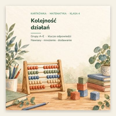 Kolejność działań — kartkówka z matematyki, klasa 4, grupy A–E — okładka