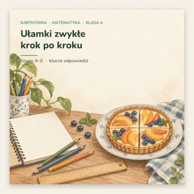 Ułamki zwykłe — kartkówka z matematyki, klasa 4, grupy A–E — okładka