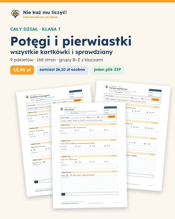 Okładka: Potęgi i pierwiastki — cały dział, klasa 7 (9 pakietów)