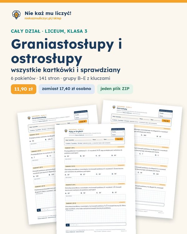 Okładka: Graniastosłupy i ostrosłupy — cały dział, liceum, klasa 3 (6 pakietów)