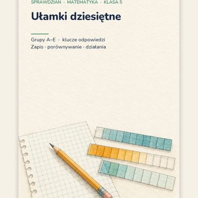 Ułamki dziesiętne — sprawdzian z matematyki, klasa 5, grupy A–E — okładka