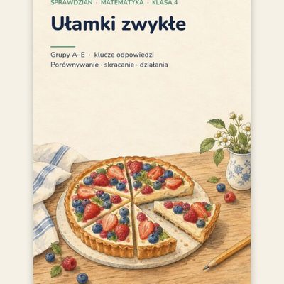 Ułamki zwykłe — sprawdzian z matematyki, klasa 4, grupy A–E — okładka